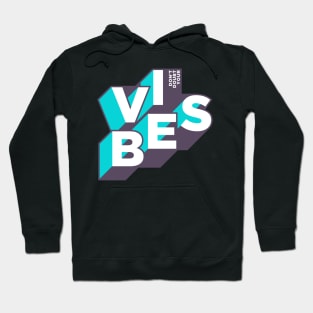 DON'T DOUBT YOUR VIBES Hoodie